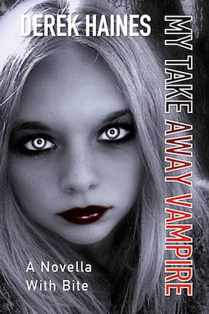 My Take Away Vampire by Derek Haines